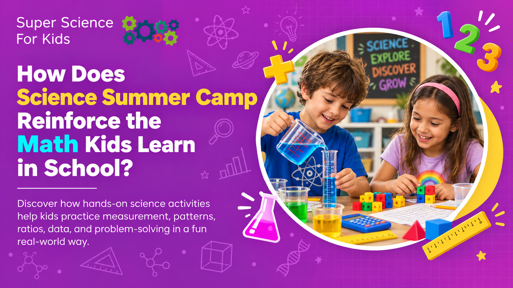 How Does Science Summer Camp Reinforce the Math Kids Learn in School_
